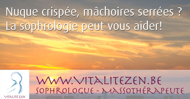 Nuque crispée, mâchoires serrées