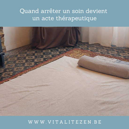 Quand arrêter un soin devient... | Vitalité Zen
