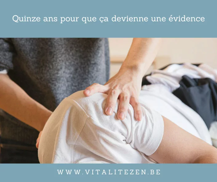 Quinze ans pour que ça devienne une évidence