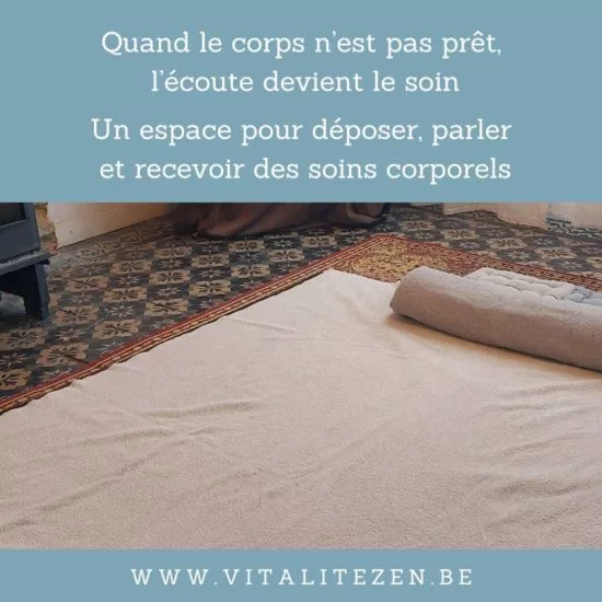 Quand le corps n’est pas prêt, l’écoute devient le soin Un espace pour déposer, parler et recevoir des soins corporels